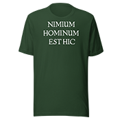 Nimium hominum est hic (Dark) T-Shirt- Dirty Font t shirt forest front