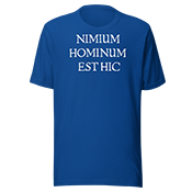 Nimium hominum est hic (Dark) T-Shirt- Dirty Font true royal front