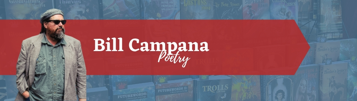 Welcome to the Brick Cave Media home page for author and poet Bill Campana