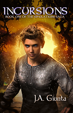 Incursions: Book One of the Simulations Saga by J.A. Giunta
