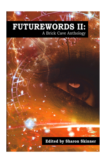Futurewords II: A Brick Cave Anthology Book Cover