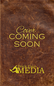 Coming Soon Book Cover from Brick Cave Media